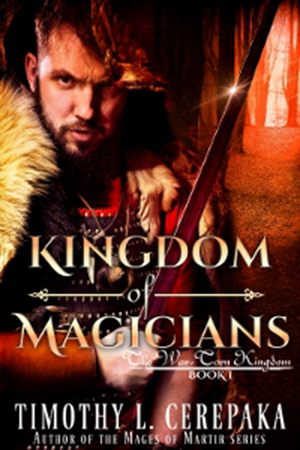 Kingdom of Magicians book cover Timothy L. Cerepaka
