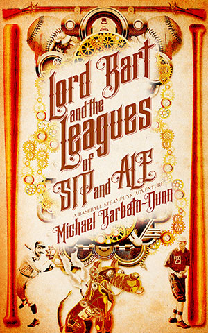 Lord Bart and the Leagues of SIP and ALE Michael Barbato-Dunn